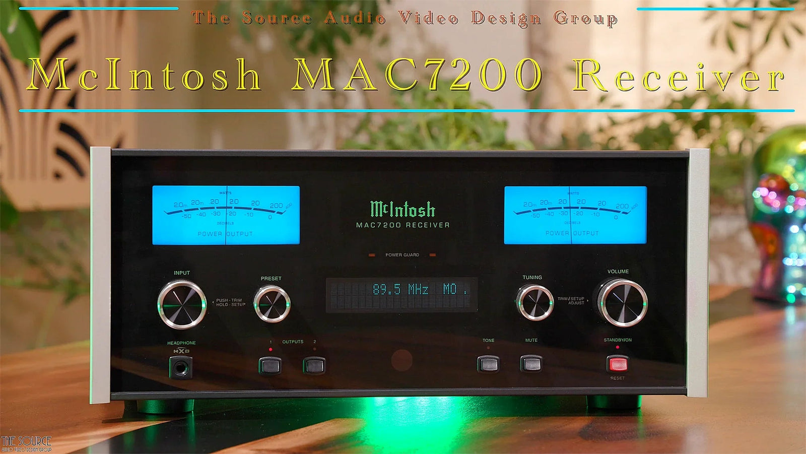 McIntosh MAC7200 Receiver on wood table, blue meters, premium HiFi audio, The Source AV